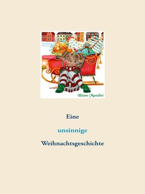 cover image of Eine unsinnige Weihnachtsgeschichte